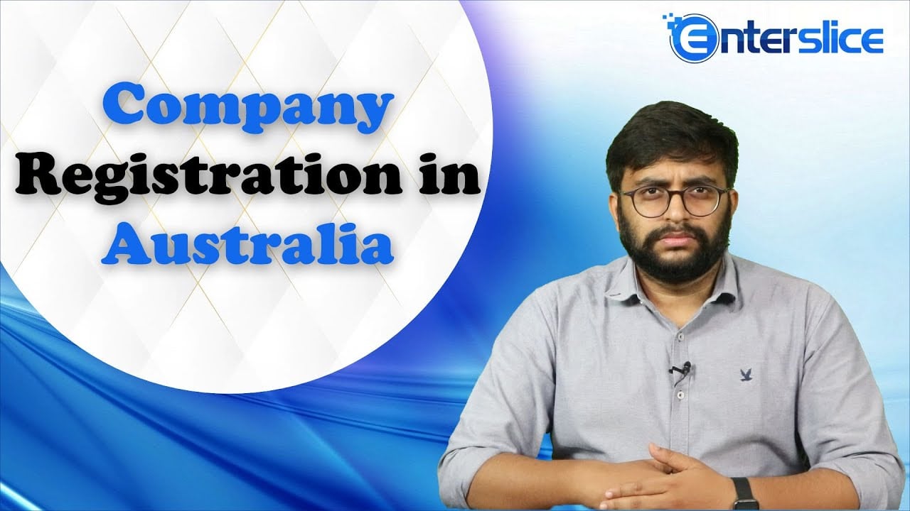 Company Registration in Australia | How to set up a Company in Australia? | Enterslice