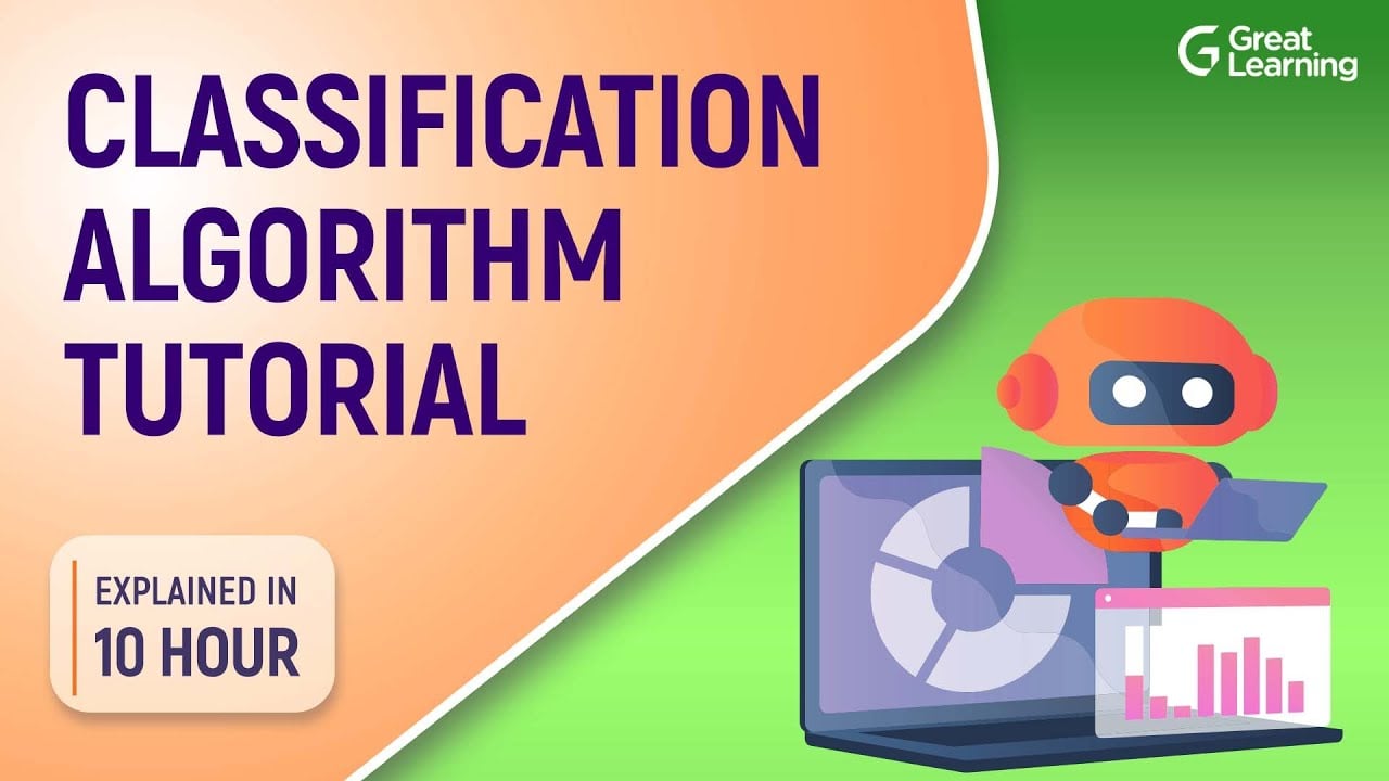 Classification Algorithm Tutorial | Machine Learning Tutorial | Great Learning
