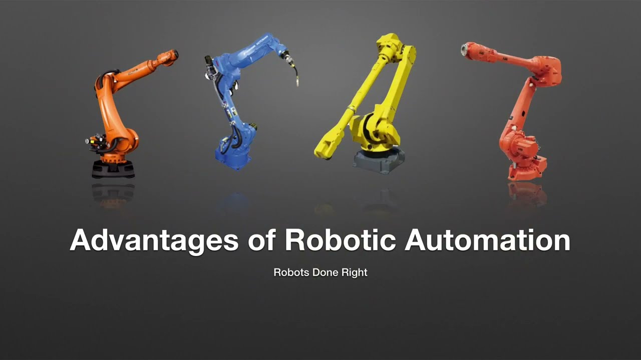 Advantages of Robotic Automation - Robots Done Right